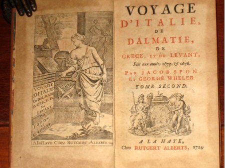 Spon & Wheler Voyage de la  Gréce. 1724
